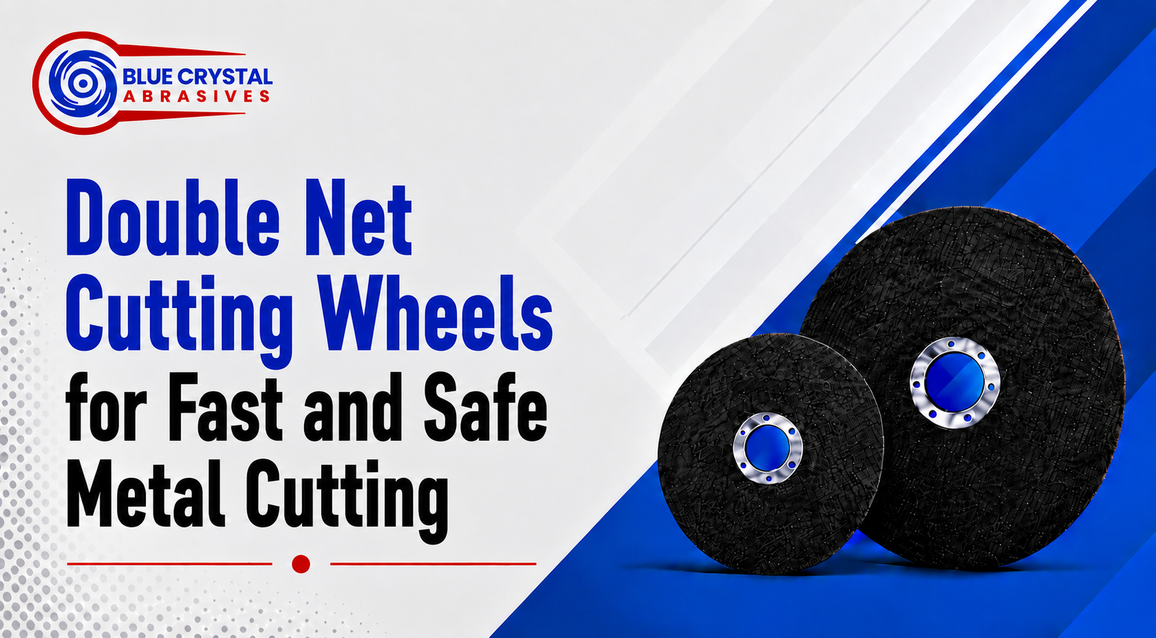 Double Net Cutting Wheels for Fast and Safe Metal Cutting