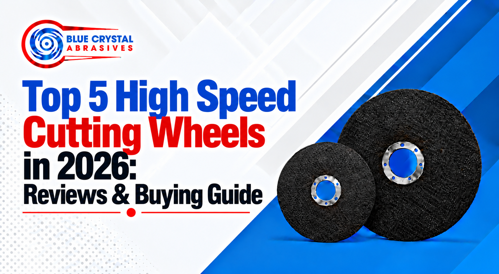 Top 5 High Speed Cutting Wheels in 2026: Reviews & Buying Guide